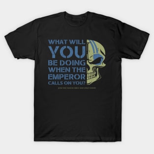 EMPEROR CALLS ON YOU - TANITH T-Shirt